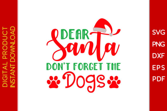 Dear Santa Don’t Forget the Dog SVG Tee