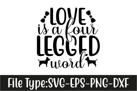 Dog SVG Design: Love Is a Four-Legged Word