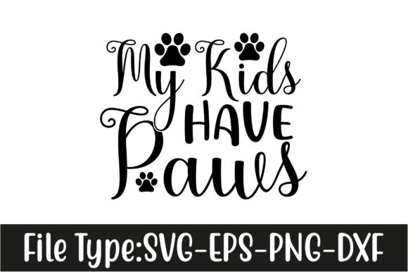 Dog SVG Design: My Kids Have Paws